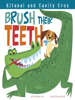 cover image of Kitanai and Cavity Croc Brush Their Teeth
